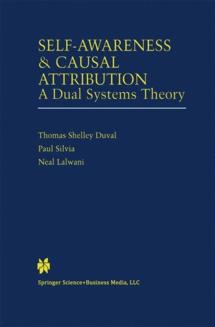 Neal Lalwani, Paul J Silvia, Thomas Shelley Duval - Self-Awareness & Causal Attribution, E-bok