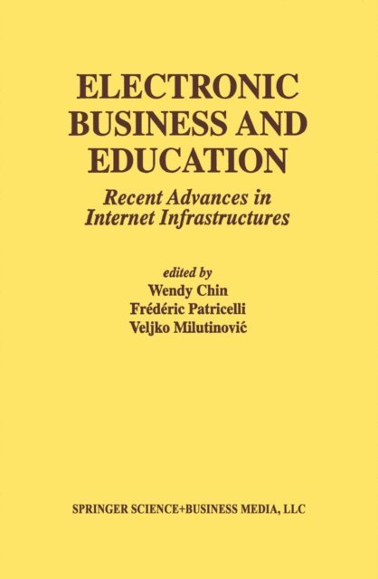 V. Milutinovic, Frederic-*accents Patricelli, Wendy Chin - Electronic Business and Education, E-bok
