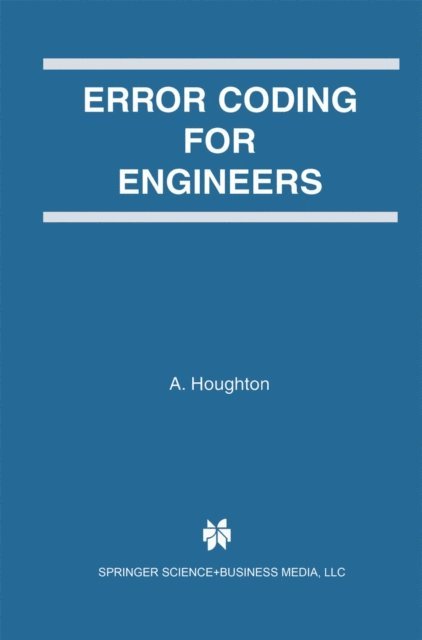 A. Houghton - Error Coding for Engineers, E-bok