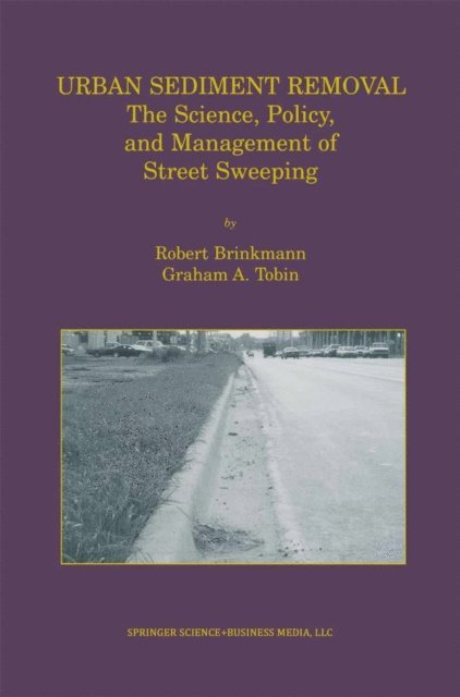 Graham A. Tobin, Robert Brinkmann - Urban Sediment Removal, E-bok