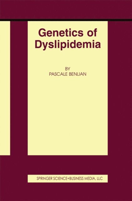Pascale Benlian - Genetics of Dyslipidemia, E-bok