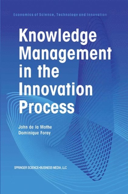 Dominique Foray, John de la Mothe - Knowledge Management in the Innovation Process, E-bok