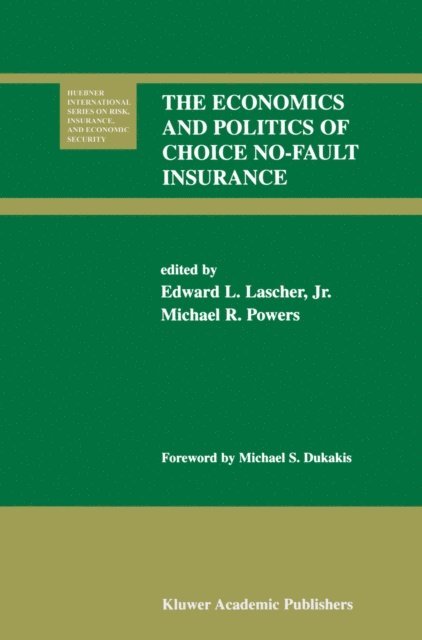 Michael R. Powers, Edward L. Jr. Lascher - Economics and Politics of Choice No-Fault Insurance, E-bok