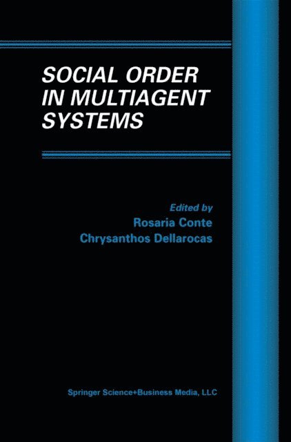 Chris Dellarocas, Rosaria Conte - Social Order in Multiagent Systems, E-bok