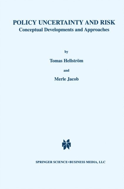 Merle Jacob, Tomas Hellstrom - Policy Uncertainty and Risk, E-bok