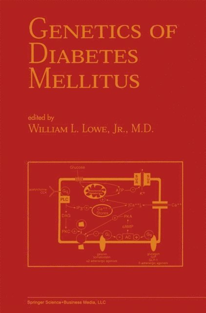 William L. Lowe Jr. - Genetics of Diabetes Mellitus, E-bok