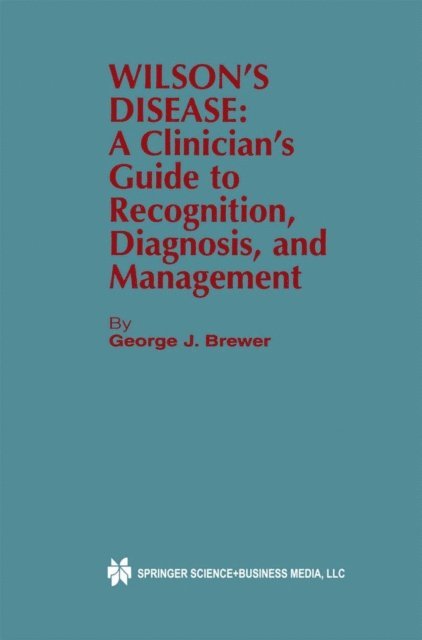 George J. Brewer - Wilson's Disease, E-bok