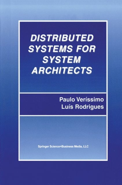 Luis Rodrigues, Paulo Verissimo - Distributed Systems for System Architects, E-bok