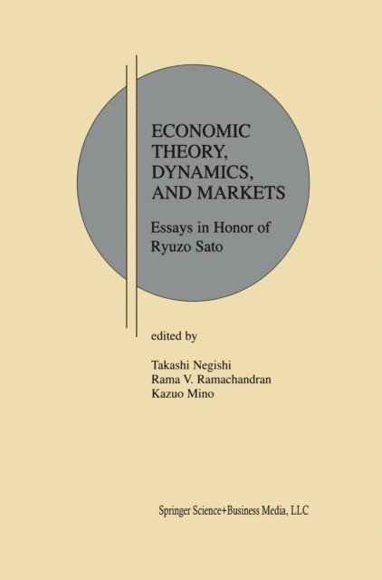 Kazuo Mino, Rama V. Ramachandran, Takashi Negishi - Economic Theory, Dynamics and Markets, E-bok