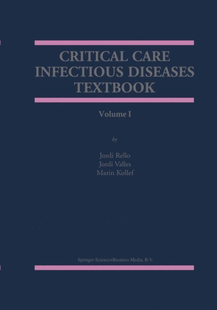 Marin Kollef, Jordi Valles, Jordi Rello - Critical Care Infectious Diseases Textbook, E-bok