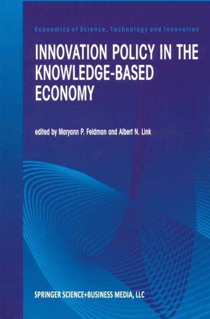 Albert N. Link, M.P. Feldman - Innovation Policy in the Knowledge-Based Economy, E-bok