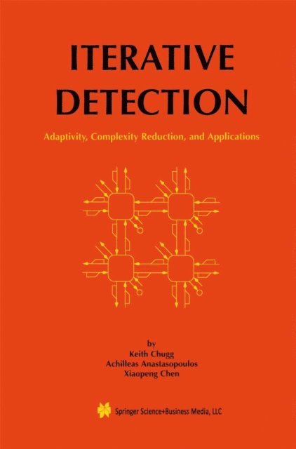 Xiaopeng Chen, Achilleas Anastasopoulos, Keith Chugg - Iterative Detection, E-bok