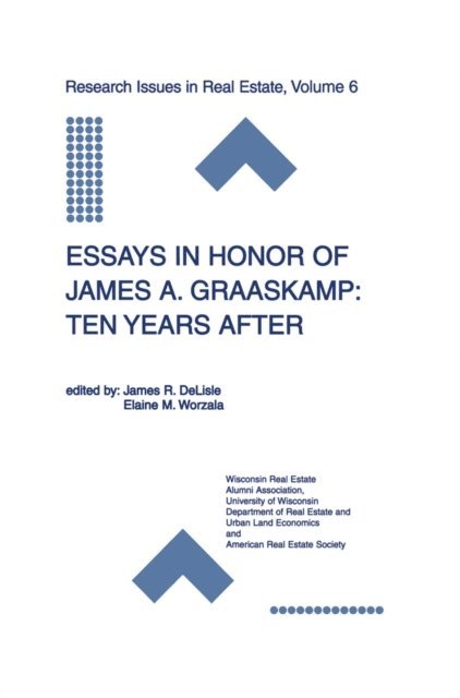 Elaine Worzala, James R. DeLisle - Essays in Honor of James A. Graaskamp: Ten Years After, E-bok