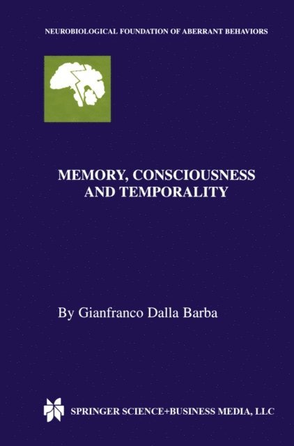 Gianfranco Dalla Barba - Memory, Consciousness and Temporality, E-bok