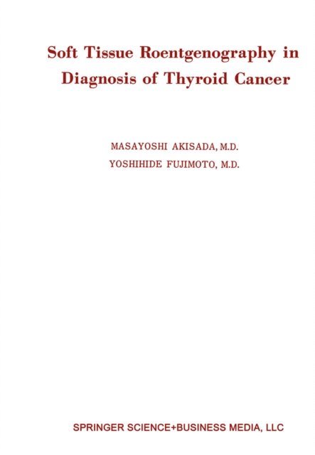Masayoshi Akisada - Soft Tissue Roentgenography in Diagnosis of Thyroid Cancer, E-bok