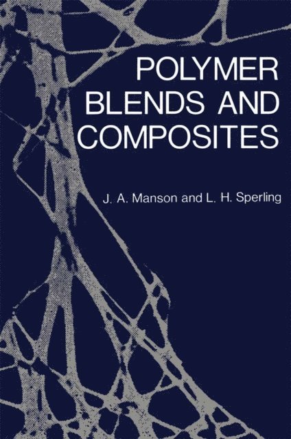John A. Manson - Polymer Blends and Composites, E-bok