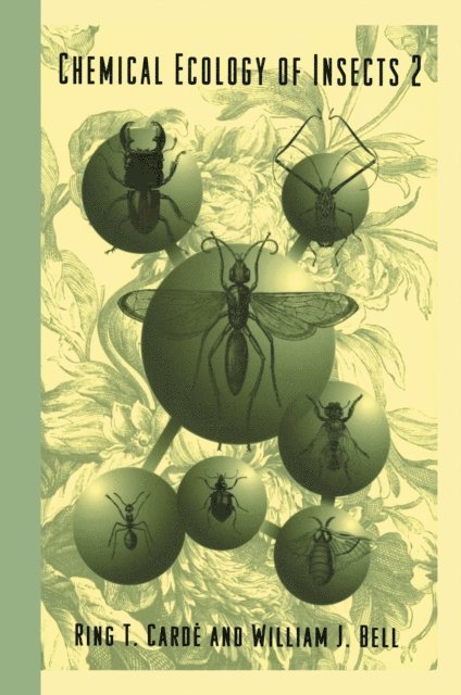 W.J. Bell, R.T. Carde - Chemical Ecology of Insects 2, E-bok