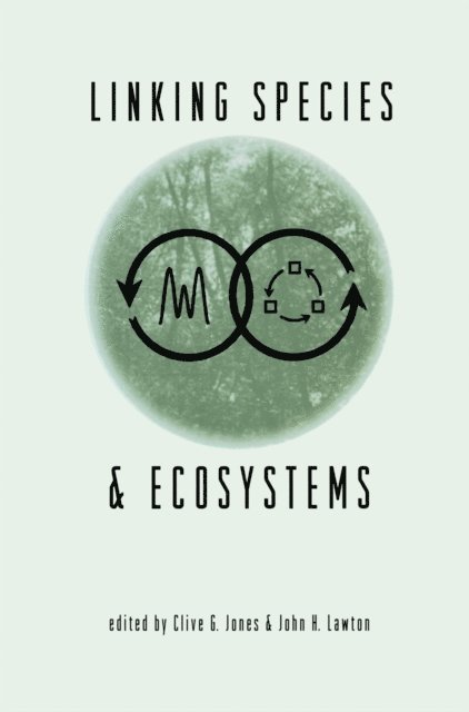 John H. Lawton, Clive G. Jones - Linking Species & Ecosystems, E-bok