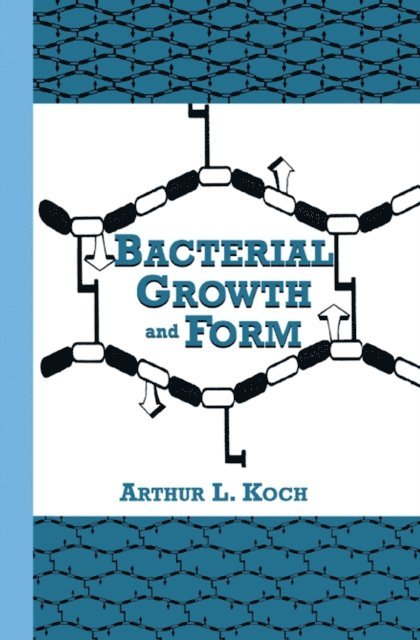 A.L. Koch - Bacterial Growth and Form, E-bok
