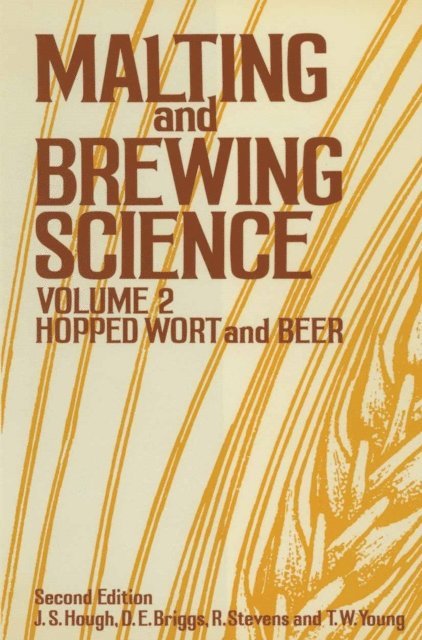 T. W. Young, R. Stevens, D. E. Briggs, J. S. Hough - Malting and Brewing Science, E-bok