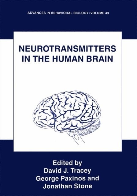 Jonathan Stone, George Paxinos, David J. Tracey - Neurotransmitters in the Human Brain, E-bok