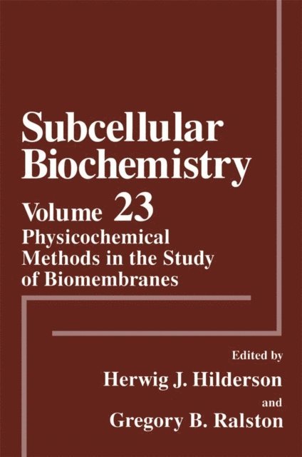 Gregory B. Ralston, Herwig J. Hilderson - Physicochemical Methods in the Study of Biomembranes, E-bok