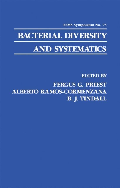 B.J. Tindall, Alberto Ramos-Cormenzana, F.G. Priest - Bacterial Diversity and Systematics, E-bok