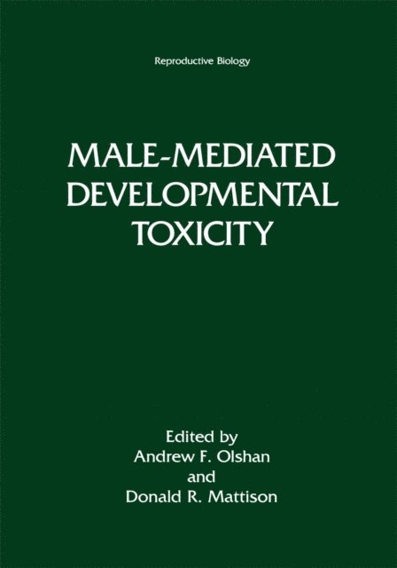 Donald R. Mattison, Andrew F. Olshan - Male-Mediated Developmental Toxicity, E-bok