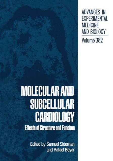 Rafael Beyar, S. Sideman - Molecular and Subcellular Cardiology, E-bok