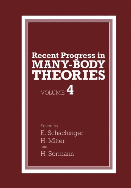 H. Sormann, E. Schachinger, H. Mitter - Recent Progress in Many-Body Theories, E-bok
