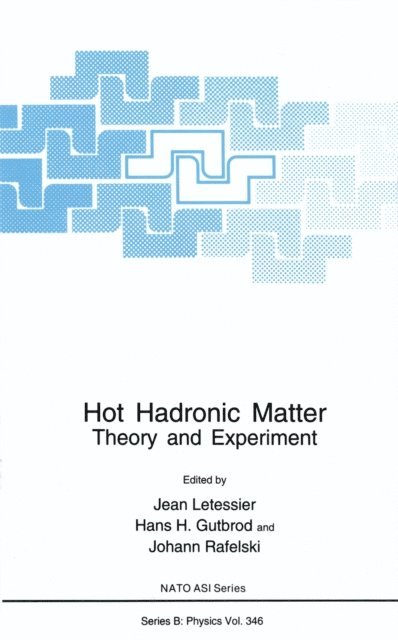 Johann Rafelski, Hans H. Gutbrod, Jean Letessier - Hot Hadronic Matter, E-bok