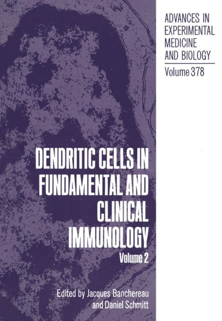 Daniel Schmitt, Jacques Banchereau - Dendritic Cells in Fundamental and Clinical Immunology, E-bok