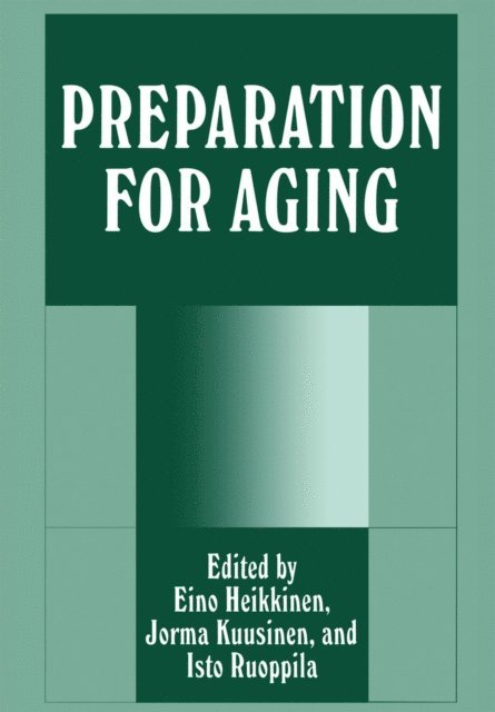 I. Ruoppila, J. Kuusinen, E. Heikkinen - Preparation for Aging, E-bok. Tillgänglighet: Lägg i varukorg