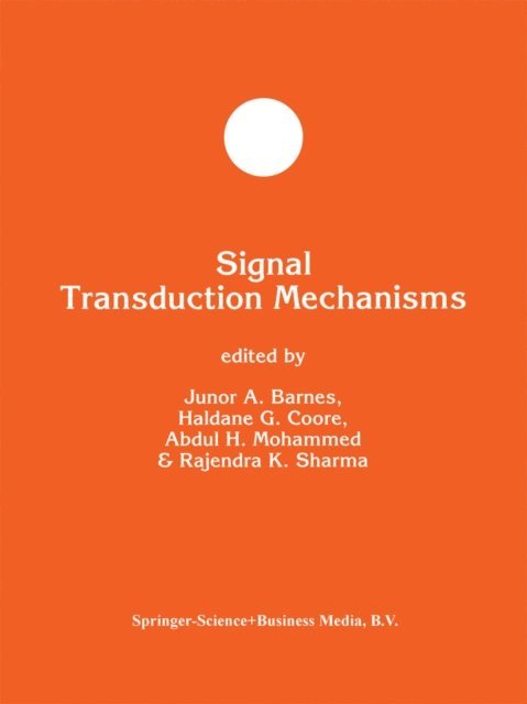 Rajendra K. Sharma, Abdul H. Mohammed, H.G. Coore, J.A. Barnes - Signal Transduction Mechanisms, E-bok