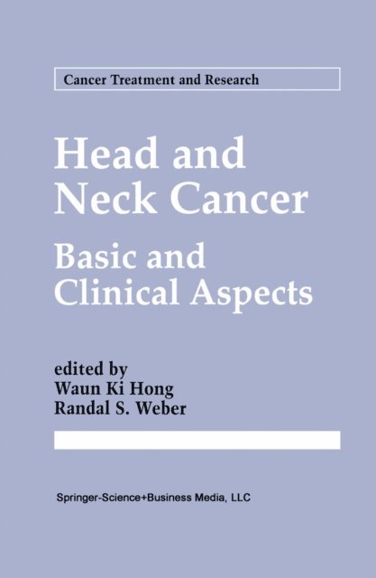 Randal S. Weber, Waun Ki Hong - Head and Neck Cancer, E-bok