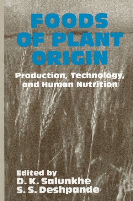 S.S. Deshpande, D.K. Salunkhe - Foods of Plant Origin, E-bok