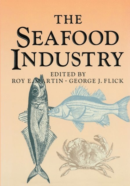 Roy E. Martin, George J. Flick - Seafood Industry, E-bok
