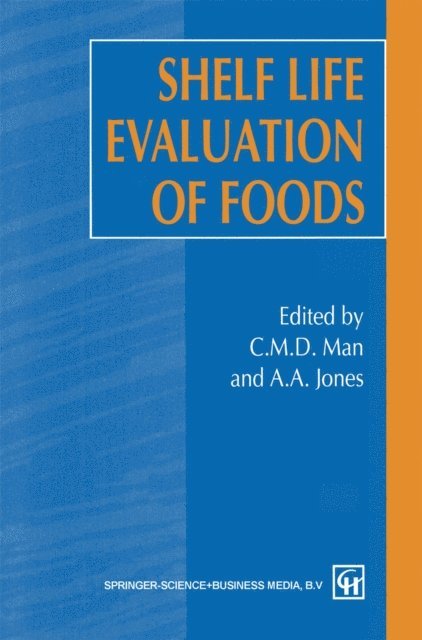 Adrian Jones - Shelf Life Evaluation of Foods, E-bok