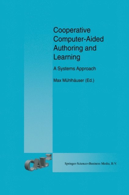 Max Muhlhauser - Cooperative Computer-Aided Authoring and Learning, E-bok