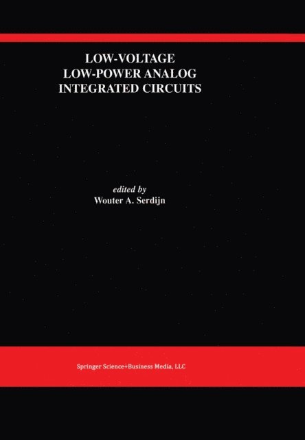 Wouter A. Serdijn - Low-Voltage Low-Power Analog Integrated Circuits, E-bok