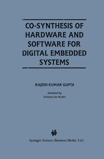 Rajesh Kumar Gupta - Co-Synthesis of Hardware and Software for Digital Embedded Systems, E-bok