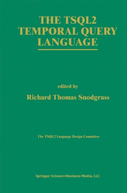 Richard T. Snodgrass - TSQL2 Temporal Query Language, E-bok