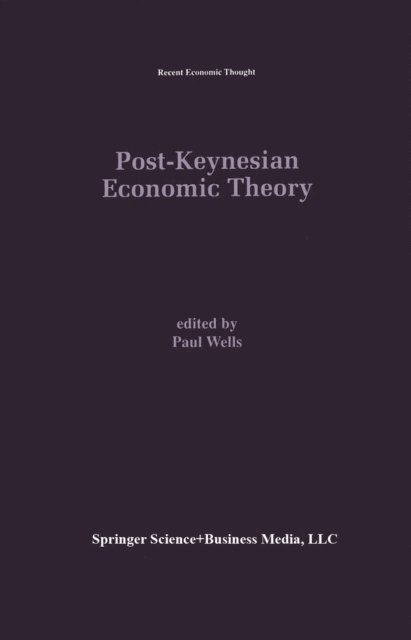 Paul Wells - Post-Keynesian Economic Theory, E-bok