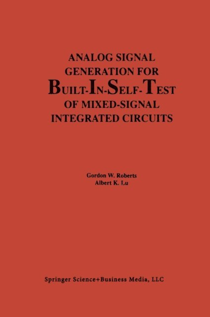 Albert K. Lu, Gordon W. Roberts - Analog Signal Generation for Built-In-Self-Test of Mixed-Signal Integrated Circuits, E-bok