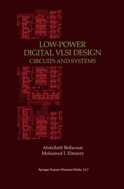 Mohamed Elmasry, Abdellatif Bellaouar - Low-Power Digital VLSI Design, E-bok