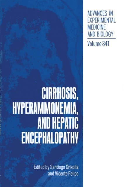 Vicente Felipo, Santiago Grisolia - Cirrhosis, Hyperammonemia, and Hepatic Encephalopathy, E-bok