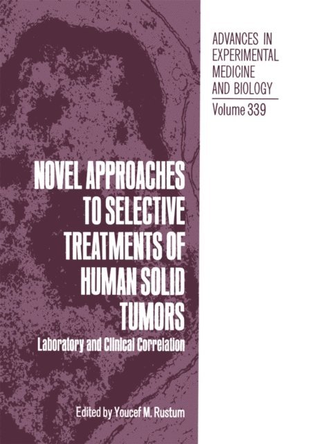 Youcef M. Rustum - Novel Approaches to Selective Treatments of Human Solid Tumors, E-bok