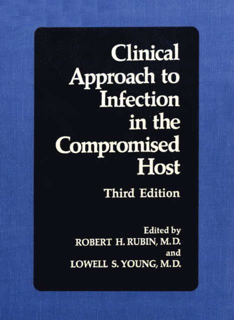 Lowell S. Young, Robert H. Rubin - Clinical Approach to Infection in the Compromised Host, E-bok