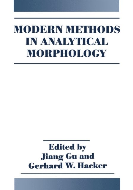 G.W. Hacker, J. Gu - Modern Methods in Analytical Morphology, E-bok