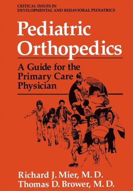 Thomas D. Brower, Richard J. Mier - Pediatric Orthopedics, E-bok